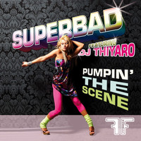 Superbad - Pumpin' The Scene
