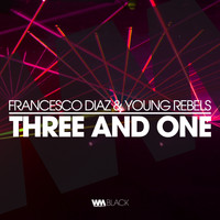 Francesco Diaz, Young Rebels - Three and One
