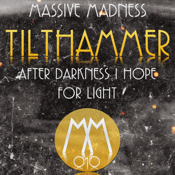 Tilthammer - After Darkness I Hope for Light