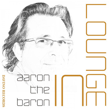 Aaron The Baron - In Lounge