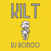 Dj Roncio - Kilt