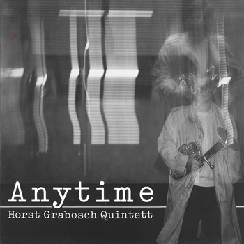 Horst Grabosch Quintet & Horst Grabosch Quintett - Anytime