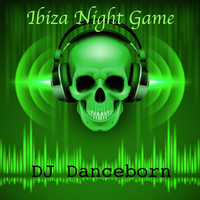 DJ-Danceborn - Ibiza Night Game
