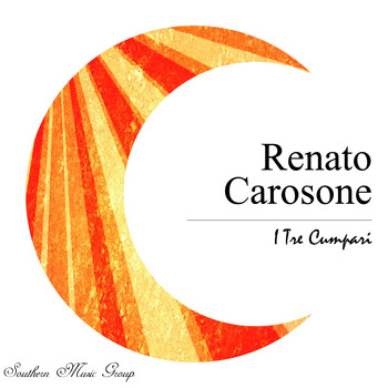 Renato Carosone - I Tre Cumpari