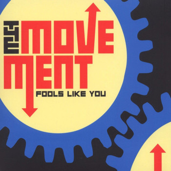 The Movement - Fools Like You