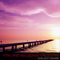 Vitali and his Lounge Orchestra - Chillout Lounge