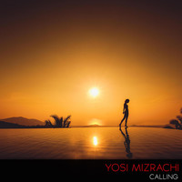 Yosi Mizrachi - Calling