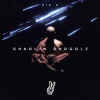 KID D - Shaolin Shoggle - EP