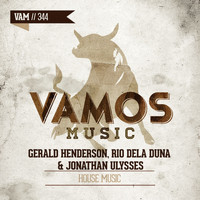 Gerald Henderson, Rio Dela Duna, Jonathan Ulysses - House Music