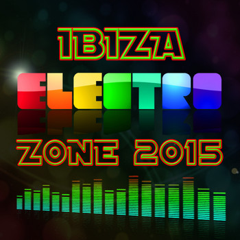 Various Artists - Ibiza Electro Zone 2015
