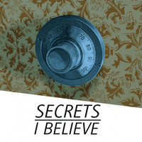 Secrets - I Believe
