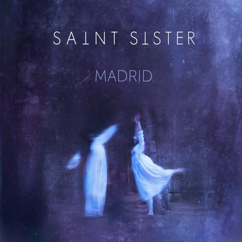 Saint Sister - Madrid
