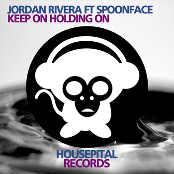 Jordan Rivera & Spoonface - Keep On Holding