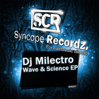 Dj Milectro - Wave & Science EP