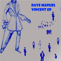 Dave Manuel - Vincent EP