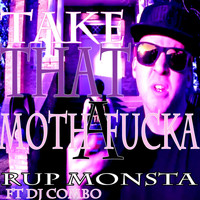 DJ Combo - Take That MothaFucka (feat. DJ Combo)