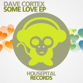 Dave Cortex - Some Love EP