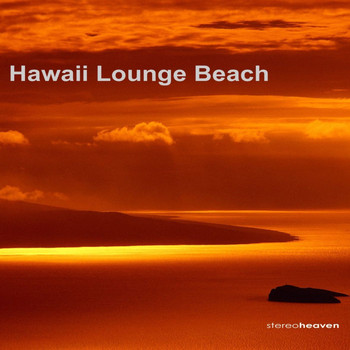 Various Artists - Stereoheaven Pres. Hawaii Lounge Beach