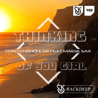 Chad Chandhler - Thinking of You Girl
