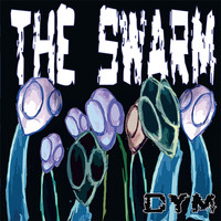 DYM - The Swarm