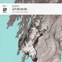 Burst - Let Me Go On