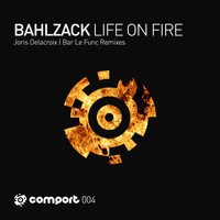 Bahlzack - Life on Fire