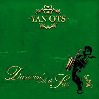 Yan Ots - Dancing With The Sax