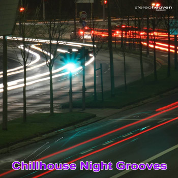 Various Artists - Stereoheaven Pres. Chillhouse Night Grooves