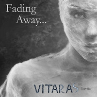 Vitaras - Fading Away