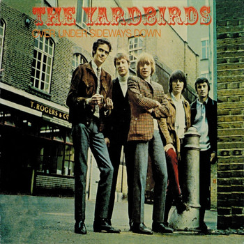 The Yardbirds - Roger the Engineer & Over Under Sideways Down