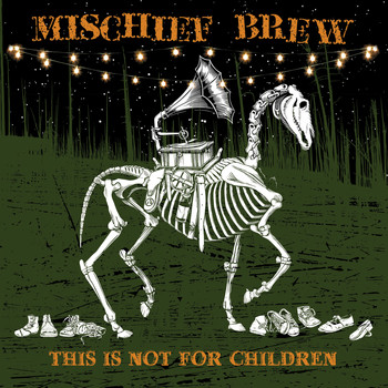 Mischief Brew - This Is Not for Children