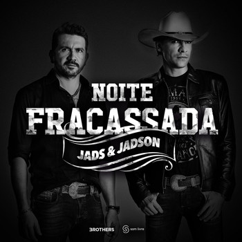 Jads & Jadson - Noite Fracassada - Single