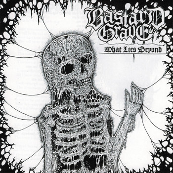 Bastard Grave - What Lies Beyond