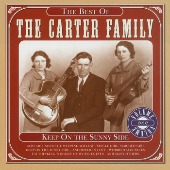 The Carter Family - Keep on the Sunny Side - The Best of, Volume One