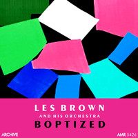 Les Brown Orchestra - Boptized