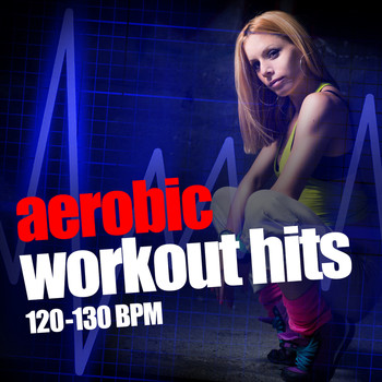 Aerobic Musik Workout|Work Out Music|WORKOUT - Aerobic Workout Hits (120-130 BPM)