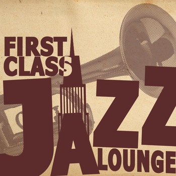 Various Artists - First Class Jazz Lounge