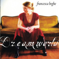 Francesca Beghe - Dreamworld