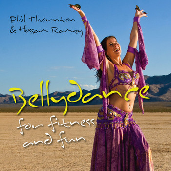 Phil Thornton & Hossam Ramzy - Bellydance for Fitness and Fun