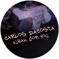 Carlos Dacosta - Weak for You