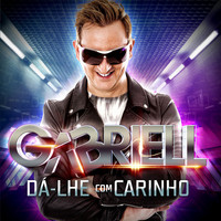 Gabriell - Dá-Lhe Com Carinho
