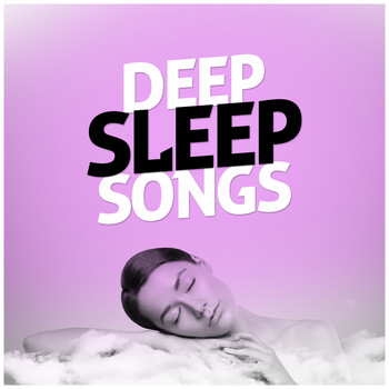 Deep Sleep - Deep Sleep Songs