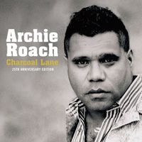 Archie Roach - Charcoal Lane: 25th Anniversary Collection