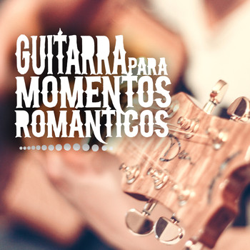 Musica Romantica|Guitarra Española, Spanish Guitar - Guitarra para Momentos Románticos