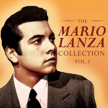 Mario Lanza - The Mario Lanza Collection, Vol. 1