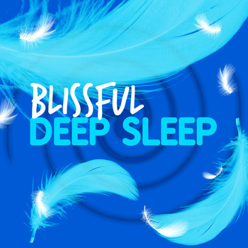 Deep Sleep - Blissful Deep Sleep