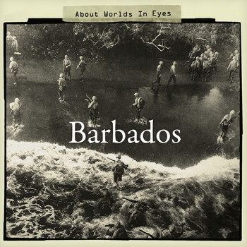 Barbados - About Worlds in Eyes