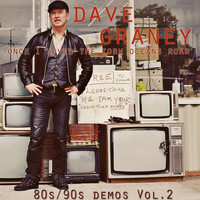Dave Graney - Once I Loved the Torn Ocean's Roar - 80s/90s Demos Vol 2