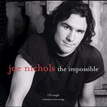 Joe Nichols - The Impossible
