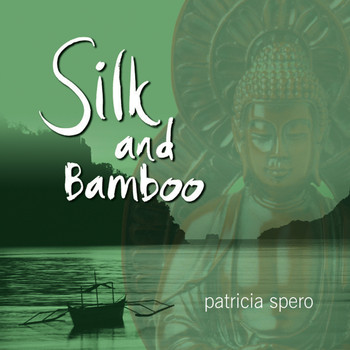 Patricia Spero - Silk and Bamboo